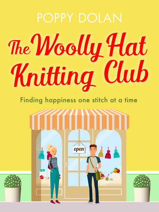 Title details for The Woolly Hat Knitting Club by Poppy Dolan - Available